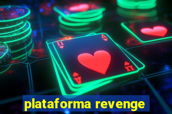 plataforma revenge